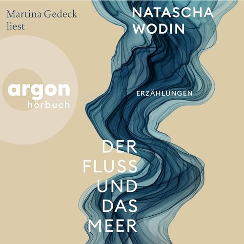 Der Fluss und das Meer: Erzählungen