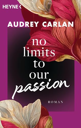 No Limits To Our Passion: Roman (Die Soul-Sisters-Reihe 1)