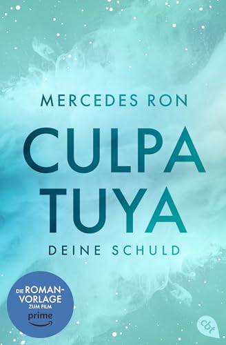Culpa Tuya – Deine Schuld: Die TikTok- und Wattpad-Sensation: eine Enemies-to-Lovers-Romance über verbotene Liebe (Die Culpa-Mía-Trilogie 2)