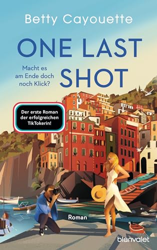 One last shot - Macht es am Ende doch noch Klick?: Roman - BookTok-Sensation bettysbooklist liefert das romantischste Debüt des Sommers!