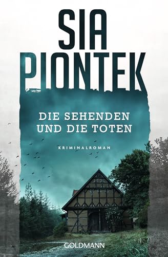 Die Sehenden und die Toten: Kriminalroman (Ein Carla-Seidel-Krimi 1)