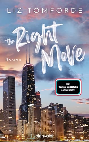 The Right Move: Roman - TikTok made me buy it: Sports Romance trifft auf Fake Dating und Grumpy x Sunshine – endlich auf Deutsch! (Windy City-Reihe 2)
