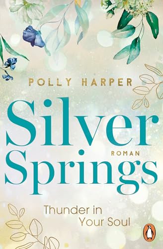 Silver Springs. Thunder in Your Soul: Roman (Montana-Love-Reihe 2)