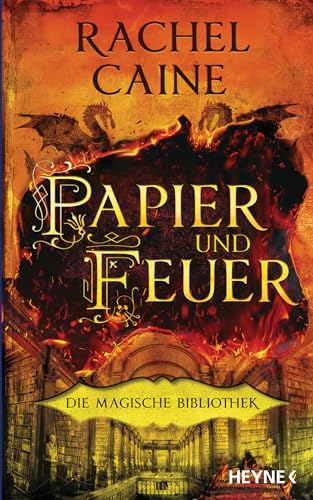 Papier und Feuer – Die Magische Bibliothek: Die Dark-Academia-Sensation - Roman (Die Magische Bibliothek-Reihe 2)