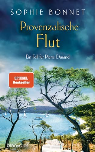 Provenzalische Flut: Ein Fall für Pierre Durand (Die Pierre-Durand-Krimis 10)