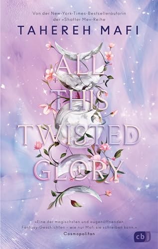 All This Twisted Glory: Der fesselnde dritte Band der atemberaubenden Fantasyreihe der »Shatter Me«-TikTok-Bestsellerautorin. (Die Woven-Kingdom-Reihe 3)