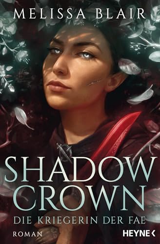 Shadow Crown – Die Kriegerin der Fae: Roman (Broken Blade-Reihe 2)