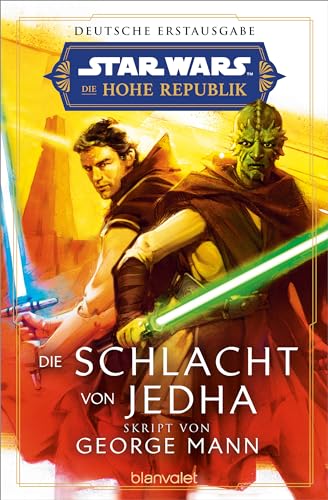 Star Wars™ Die Hohe Republik - Die Schlacht von Jedha: Deutsche Erstausgabe (Die Hohe Republik – Phase 2)