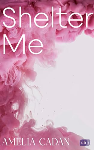 Shelter Me: Die heiß ersehnte Fortsetzung der romantischen New-Adult-Reihe (Die Atlantic-University-Reihe 2)