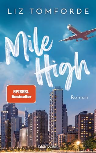 Mile High: Roman - TikTok made me buy it: Sports Romance trifft auf Forbidden Love und Enemies to Lovers – endlich auf Deutsch! (Windy City-Reihe 1)