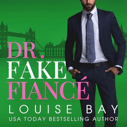 Dr. Fake Fiancé: The Doctors Series, Book 4