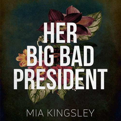 Her Big Bad President: Bad Fairy Tale 6