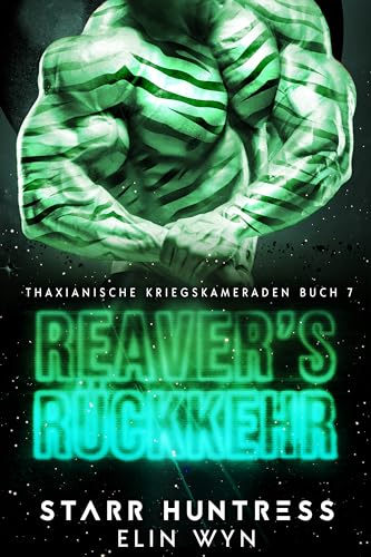 Reaver's Rückkehr (Thaxianishe Kriegskameraden 7)