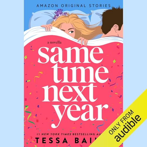 Same Time Next Year: A Novella