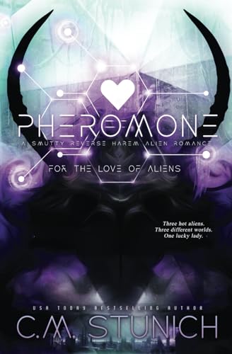 Pheromone: A Why Choose Alien Romance (For the Love of Aliens, Band 1)