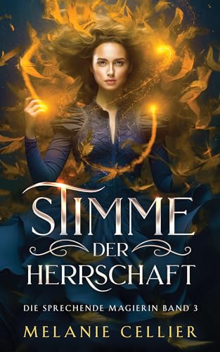 Stimme der Herrschaft (Die Sprechende Magierin 3)