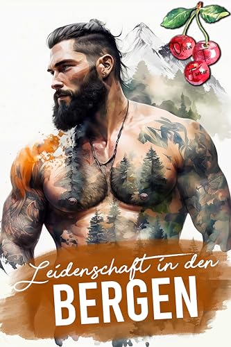 Leidenschaft in den Bergen (Die Jungs aus den Bergen von Montana 3)