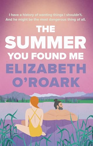 The Summer You Found Me: A deeply emotional romance that you won't be able to put down!