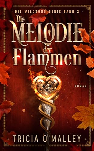 Die Melodie der Flammen (Die Wildsong Serie 2)