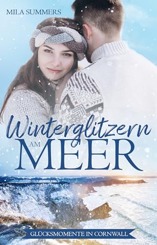 Winterglitzern am Meer (Glücksmomente in Cornwall 4)