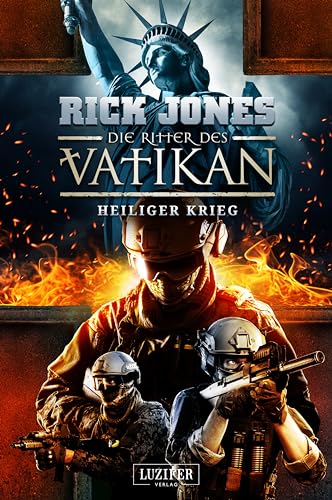 HEILIGER KRIEG (Die Ritter des Vatikan 15): Thriller