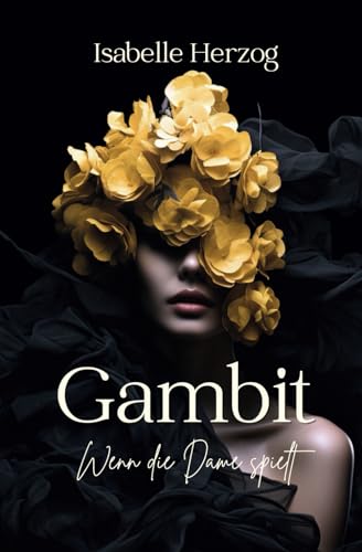 Gambit: Wenn die Dame spielt (Schach-Reihe, Band 1)