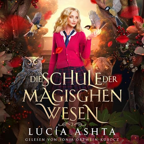 Die Schule der magischen Wesen - Jahr 2