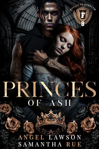 Princes of Ash: Royals of Forsyth U (Royals of Forsyth University, Band 8)