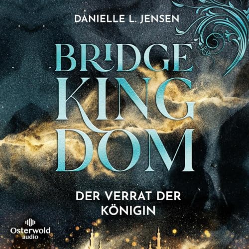 Der Verrat der Königin: Bridge Kingdom 2