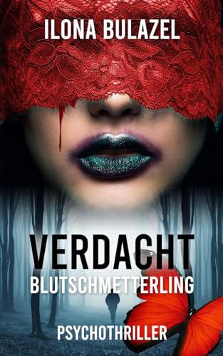 Verdacht - Blutschmetterling: Psychothriller