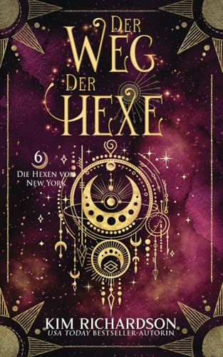 Der Weg der Hexe (Die Hexen von New York, Band 6)