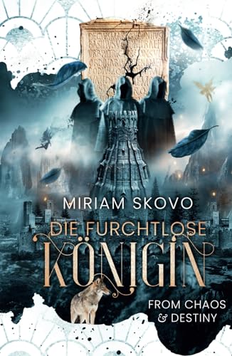 Die furchtlose Königin: From Chaos and Destiny