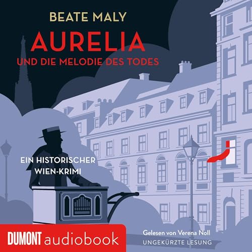 Aurelia und die Melodie des Todes. Ein historischer Wien-Krimi: Aurelia von Kolowitz 2
