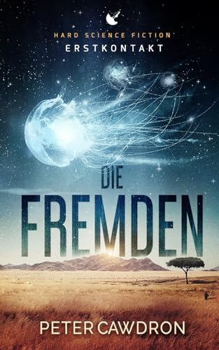 Die Fremden: Erstkontakt