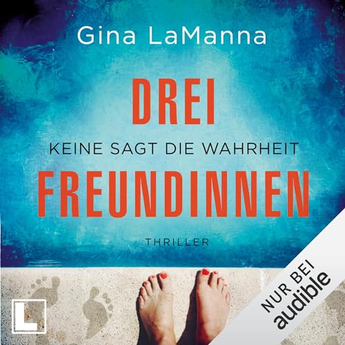 Drei Freundinnen - Keine sagt die Wahrheit