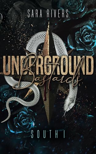 Underground Bastards: South 1 - Dark Second Chance Romance