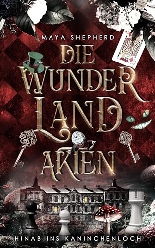 Hinab ins Kaninchenloch (Die Wunderland-Akten 3)
