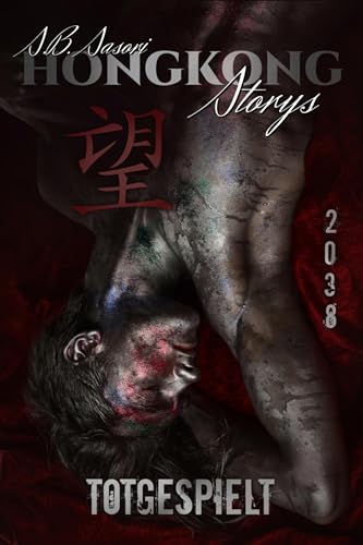 Totgespielt: Hongkong Storys Band 2