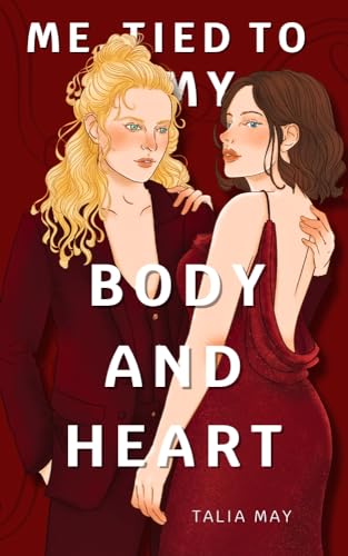 Me, tied to my body and heart (Talia's Version)