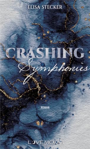 Crashing Symphonies: (Enemies to Lovers an Ballett Elite Akademie - Slow Burn New Adult Romance)