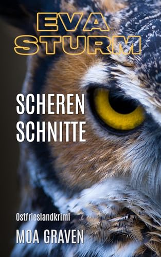 EVA STURM Scherenschnitte: Ostfrieslandkrimi (Eva Sturm ermittelt 31)