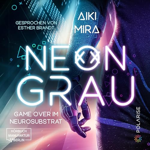 Neongrau: Game over im Neurosubstrat