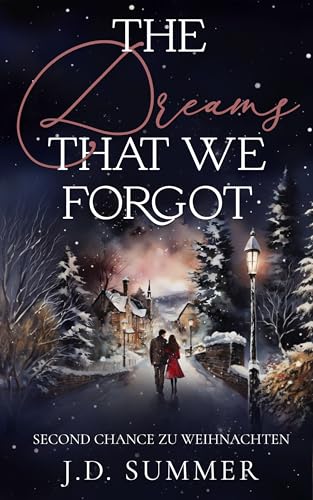 The Dreams that we forgot: Second Chance zu Weihnachten