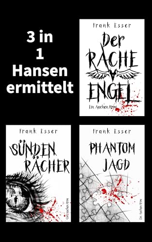 3 in 1: Kommissar Hansen ermittelt: Der Racheengel - Sündenrächer - Phantomjagd