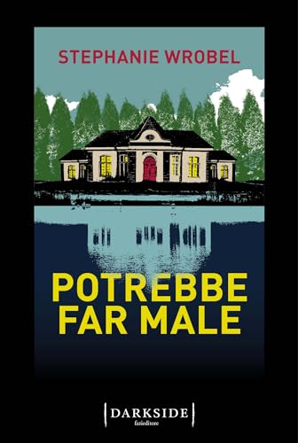 Potrebbe far male (Italian Edition)