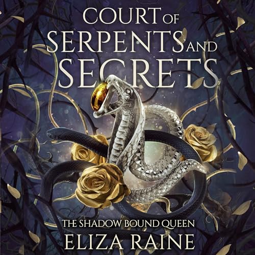 Court of Serpents and Secrets: A Brides of Mist and Fae Novel: The Shadow Bound Queen, Book 4
