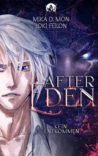 After Eden - Kein Entkommen (Dystopische Dark Fantasy) Band 2