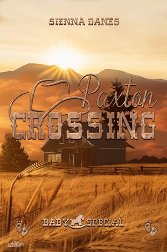 Paxton Crossing: Baby Special (Welcome-to-Paxton-Crossing-Reihe 7)
