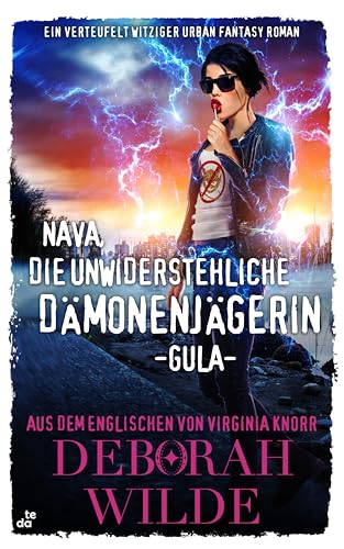 Nava, die unwiderstehliche Dämonenjägerin - Gula: Ein verteufelt witziger Urban Fantasy Roman (Nava-Katz-Reihe 4)