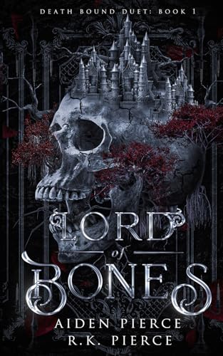 Lord of Bones: A Dark Paranormal Gothic Romance (Death Bound Duet, Band 1)